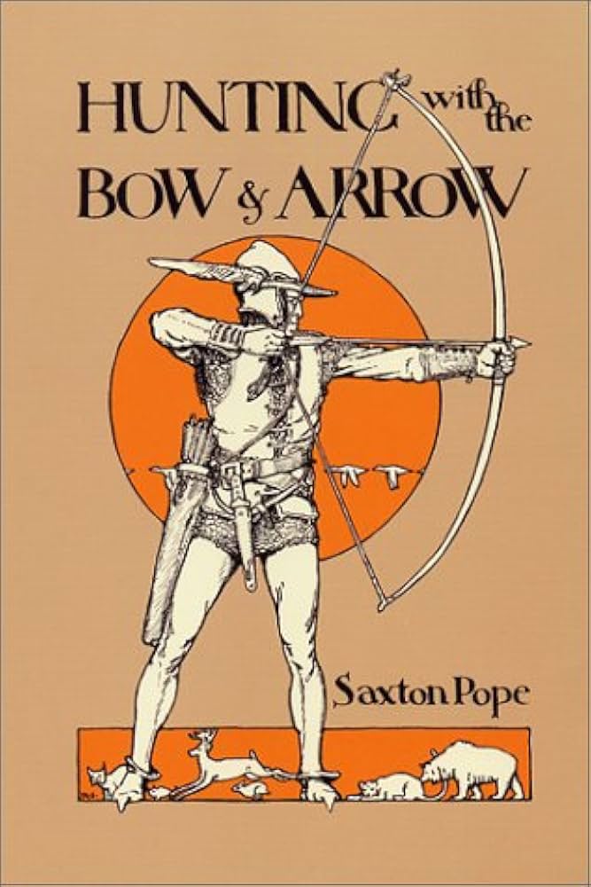 Saxton Pope Hunting with Bow and Arrow